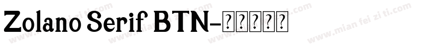 Zolano Serif BTN字体转换